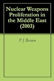 Nuclear Weapons Proliferation in the Middle East (2003)