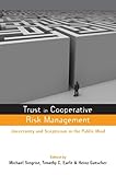 Trust in risk management : uncertainty and scepticism in the public mind