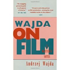 Wajda On Film  A Masters Notes