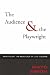 The Audience and The Playwright: How to Get the Most Out of Live Theatre