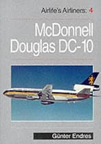 Airlife's Airliners: McDonnell Douglas DC10 v.4: McDonnell Douglas DC10 Vol 4