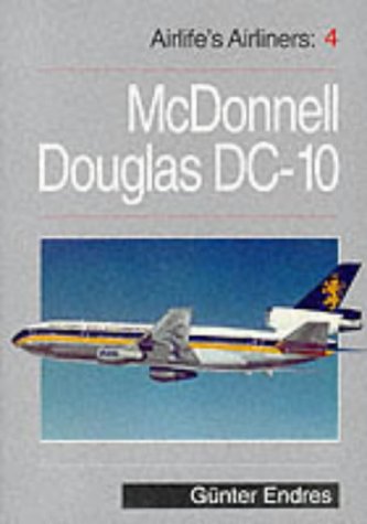 Airlife's Airliners: McDonnell Douglas DC10 v.4: McDonnell Douglas DC10 Vol 4