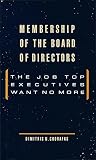 Membership of the board of directors : the job top executives want no more