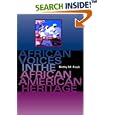 African Voices in the African American Heritage by  Betty M. Kuyk
