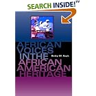 Click here to buy African Voices in the African American Heritage by  Betty M. Kuyk.