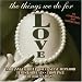 The Things We Do For Love (Die Lovesongs der Superstars)