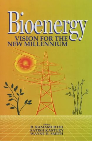 Bioenergy: Vision for the New Millennium