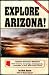 Books : Explore Arizona! (Arizona and the Southwest)