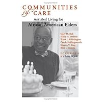 Communities of Care: Assisted Living for African American Elders