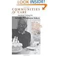 Communities of Care: Assisted Living for African American Elders by Mary M. Ball, Molly M. Perkins, Frank J. Whittington, and Carole Hollingsworth