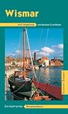 Wismar und Umgebung: Ein illustriertes Reisehandbuch