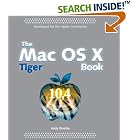 The Mac OS X Tiger Book by  Andy Ihnatko