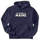 Sweatshirt Navy Blue  I Am Famous Maine  State