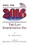 July 4th, 2016: The Last Independence Day