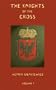 The Knights of the Cross - Volume 1 (v. I)