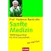 Sanfte Medizin: 1.000 Hausmittel f�r Ihre Gesundheit