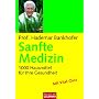 Sanfte Medizin: 1.000 Hausmittel f�r Ihre Gesundheit