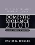 Domestic Violence 2000: An Integrated Skills Program for Men : Group Leader's Manual (Norton Professional Books) Domestic Violence 2000: An Integrated Skills Program for Men : Group Leader's Manual (Norton Professional Books)