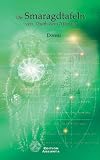 Die Smaragdtafeln von Thoth dem Atlanter: Eines der �ltesten und geheimsten der gro�en Werke - Doreal