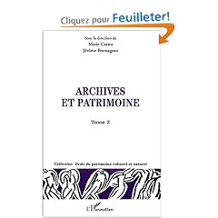 Archives et patrimoine : Tome 2