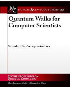 Quantum Walks for Computer Scientists Salvador Elias Venegas-Andraca