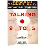 Talking from 9 to 5: How Women's and Men's Conversational Styles Affect Who Gets Heard, Who Gets Credit, and What Gets Done at Work
