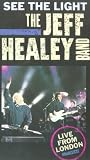 Jeff Healey - See The Light - Live From London [VHS]