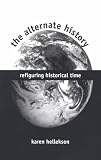 The Alternate History: Refiguring Historical Time
