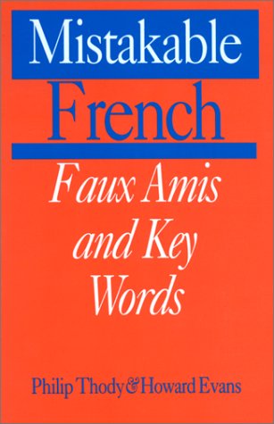 Mistakable French: Faux Amis and Key Words