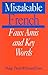 Mistakable French: Faux Amis and Key Words