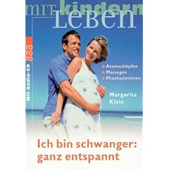 Ich bin schwanger: ganz entspannt, m. Audio-CD