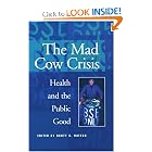 Click here to buy Mad Cow Crisis: Health and the Public Good by Scott Ratzan.