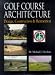 Golf Course Architecture: Design, Construction and Restoration