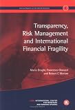 Transparency, Risk Management and International Financial Fragility: Geneva Reports on the World Economy 4 (International Center for Monetary and Banking Studies (Icmb))