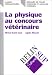 La physique au concours veterinaire