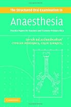 The Structured Oral Examination in Anaesthesia: Practice Papers for Teachers and Trainees