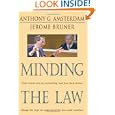 Minding the Law by Anthony G. Amsterdam and Jerome Bruner