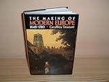 The making of modern Europe : 1648-1780