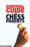 Survival Guide for Chess Parents (Everyman Chess) by Tanya Jones