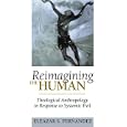 Reimagining the Human: Theological Anthropology in Response to Systemic Evil by  Eleazar S. Fernandez