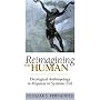 Reimagining the Human: Theological Anthropology in Response to Systemic Evil