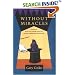 Without Miracles: Universal Selection Theory and the Second Darwinian Revolution