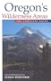 Oregon's Wilderness Areas: The Complete Guide