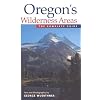 Oregon's Wilderness Areas: The Complete Guide