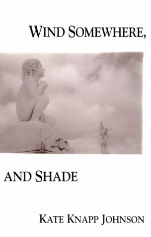 Wind Somewhere, and Shade (Miami University Press Poetry Series)