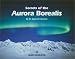 Secrets of the Aurora Borealis (Alaska Geographic)
