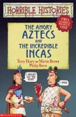 The Angry Aztecs and the Incredible Incas (Horrible Histories Collections S.)