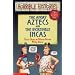 The Angry Aztecs and the Incredible Incas (Horrible Histories Collections)