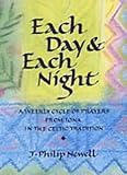 Each day and each night : a weekly cycle of prayers from Iona in the Celtic tradition