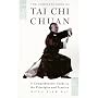 The Complete Book of Tai Chi Chuan: A Comprehensive Guide to the Principles and Practice